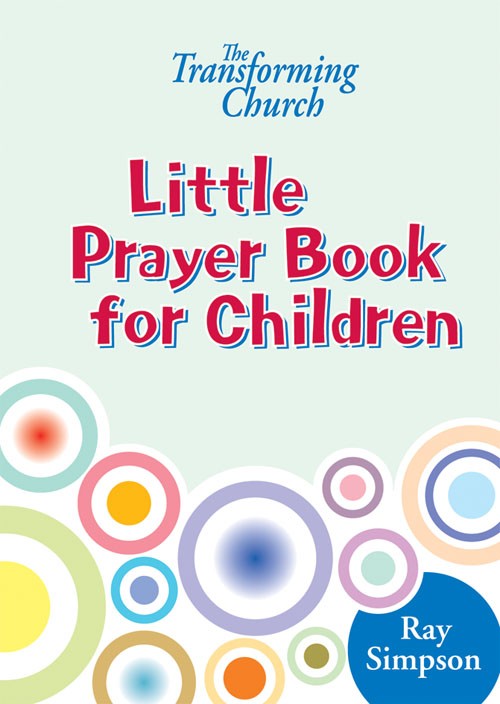 Transforming Church, The: Little Prayer Book for Children - Re-vived