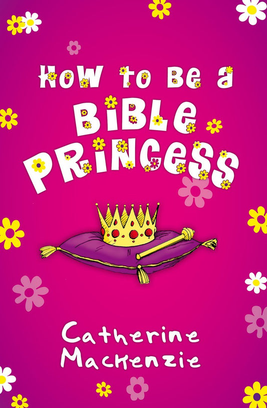 How To Be a Bible Princess - Re-vived