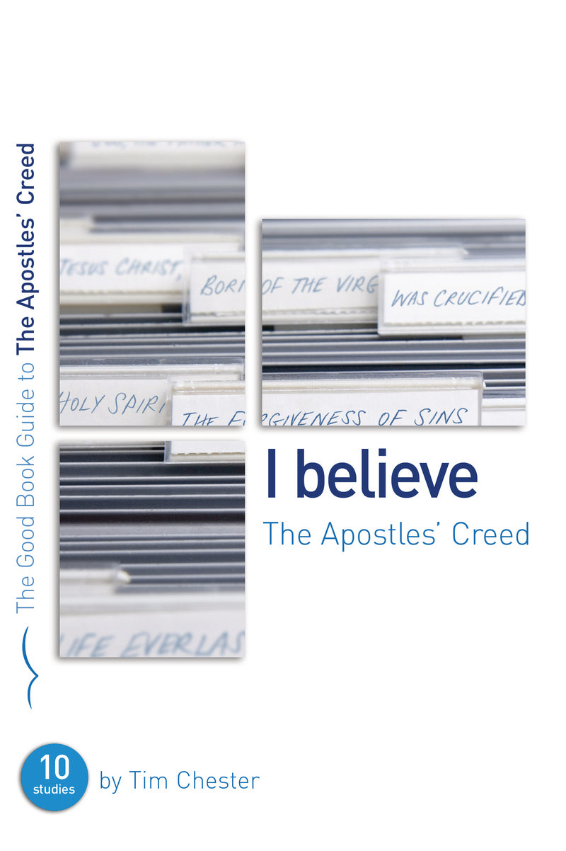 I Believe: Apostles' Creed The (Good Book Guide) - Re-vived