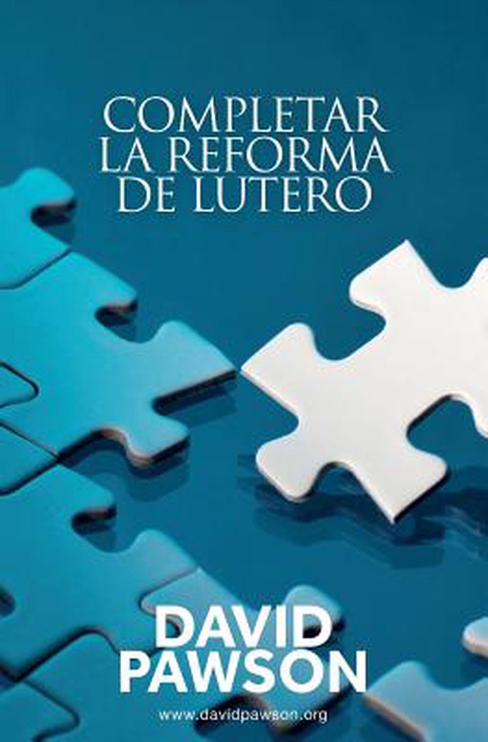 Completar la reforma de Lutero - Re-vived