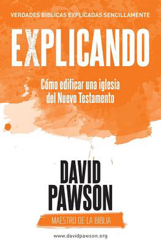 Explicando Cómo edificar una iglesia del Nuevo Testamento - Re-vived