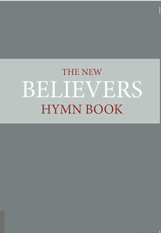 The New Believer's Hymn Book - Re-vived