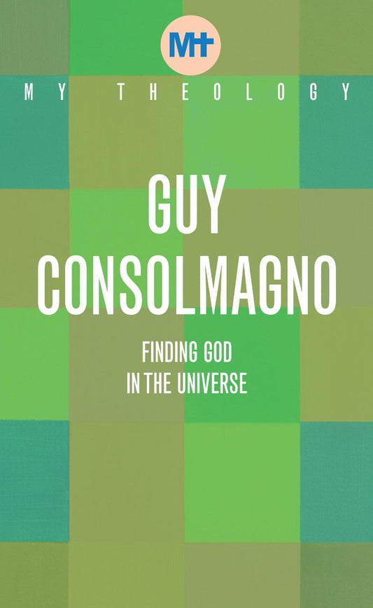 My Theology: Finding God in the Universe - Re-vived