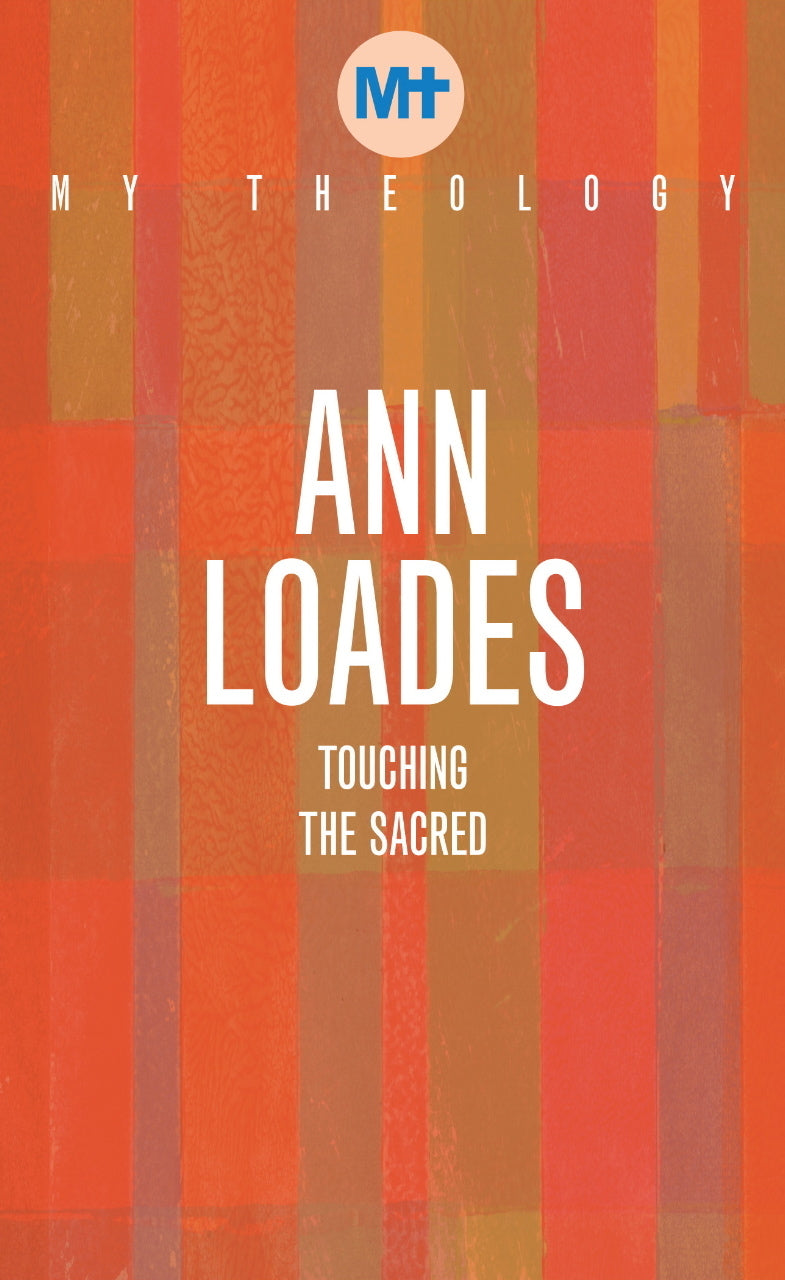 My Theology: Touching the Sacred - Re-vived