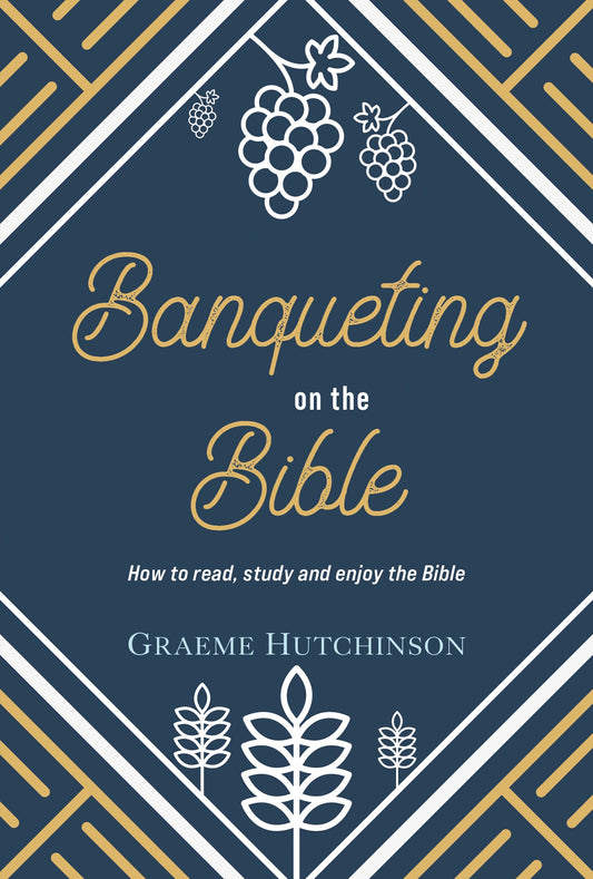 Banqueting on the Bible - Re-vived