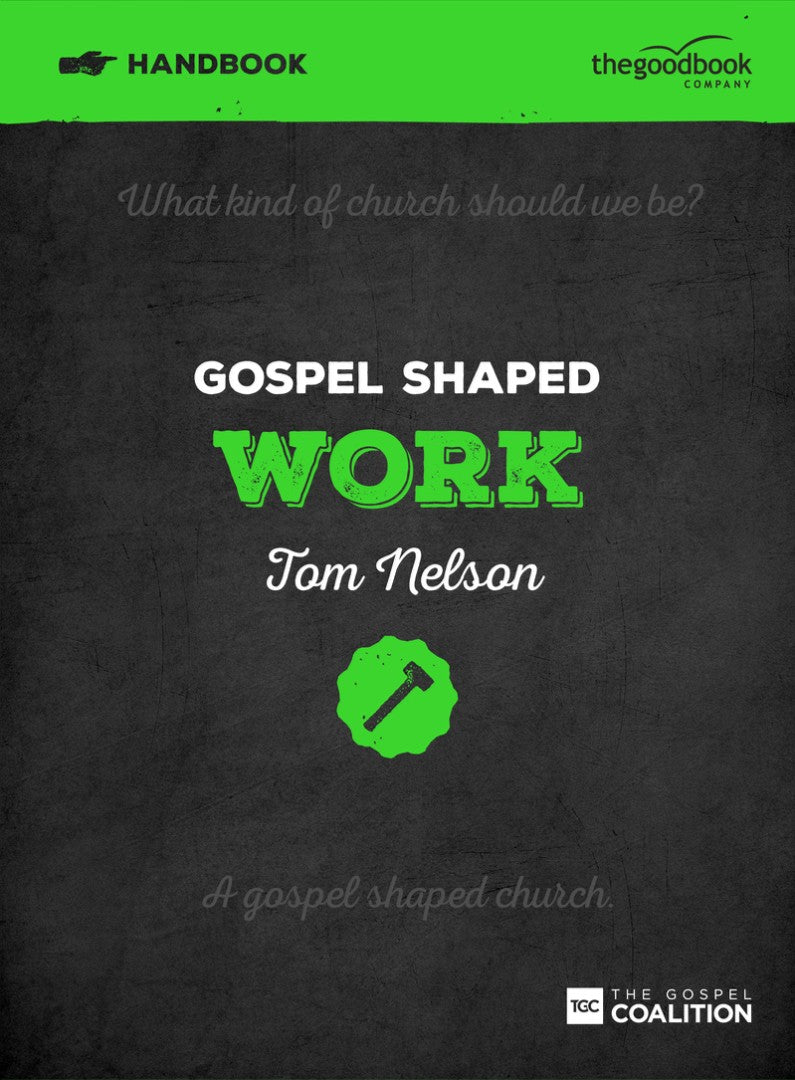 Gospel Shaped Work Handbook - Re-vived