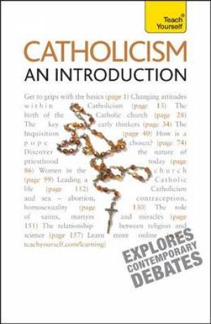 Catholicism - An Introduction: Teach Yourself - Re-vived