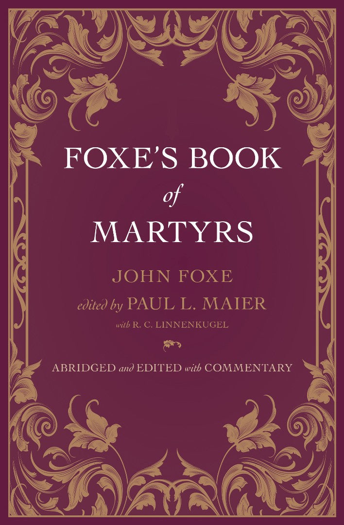 Foxe's Book Of Martyrs - Re-vived