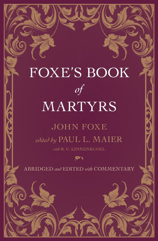 Foxe's Book Of Martyrs - Re-vived