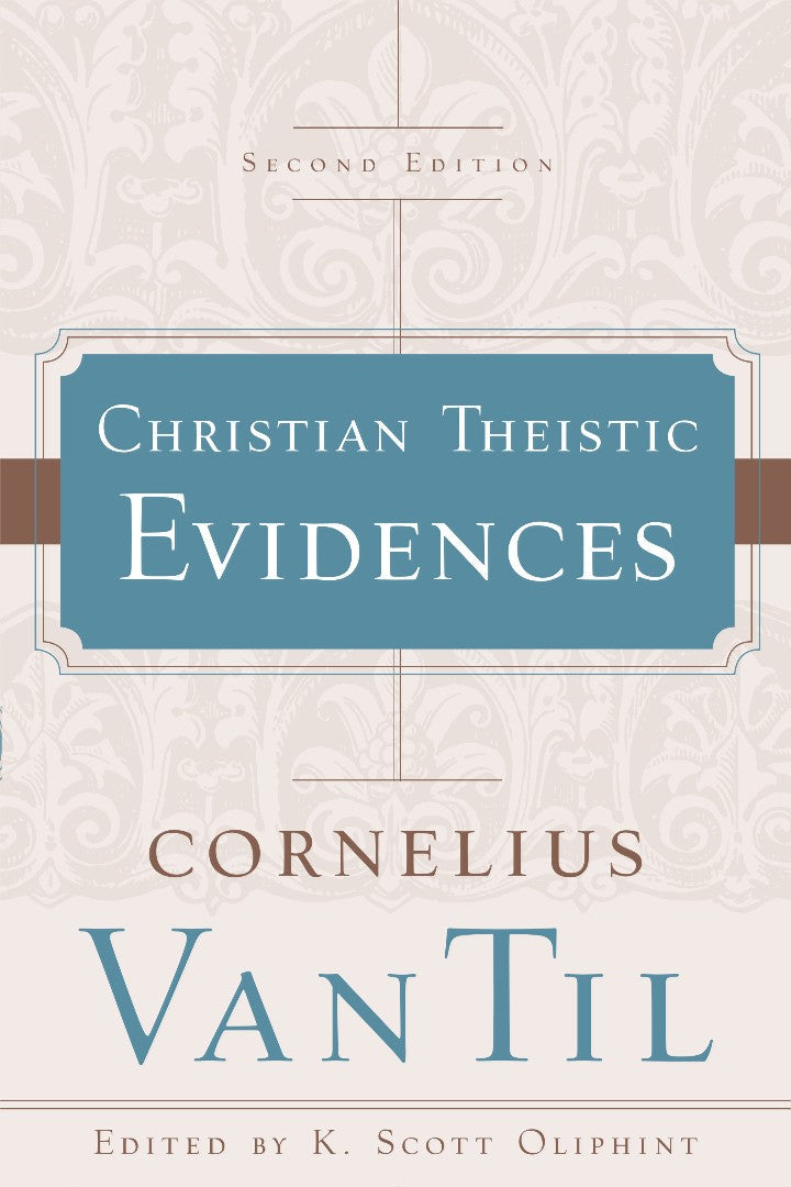 Christian Theistic Evidences - Re-vived