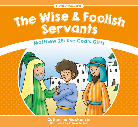 The Wise and Foolish Servants - Re-vived
