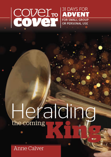 Cover to Cover Advent: Heralding The Coming King - Re-vived