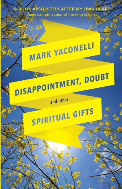 Disappointment, Doubt And Other Spiritual Gifts - Re-vived