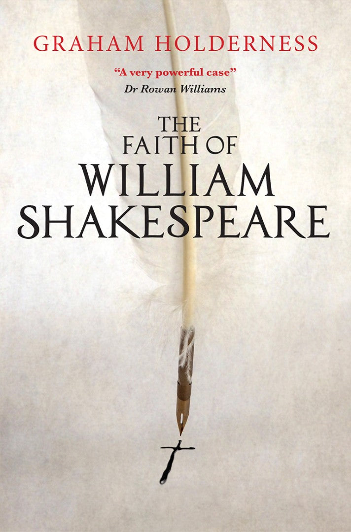The Faith Of William Shakespeare - Re-vived