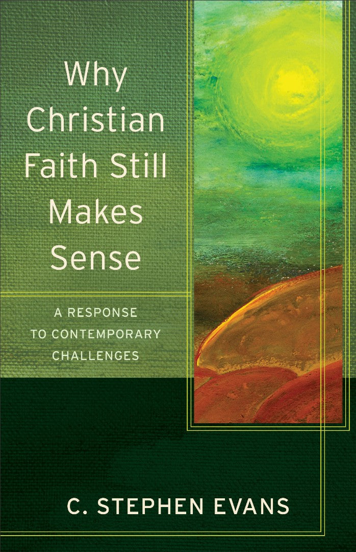Why Christian Faith Still Makes Sense - Re-vived