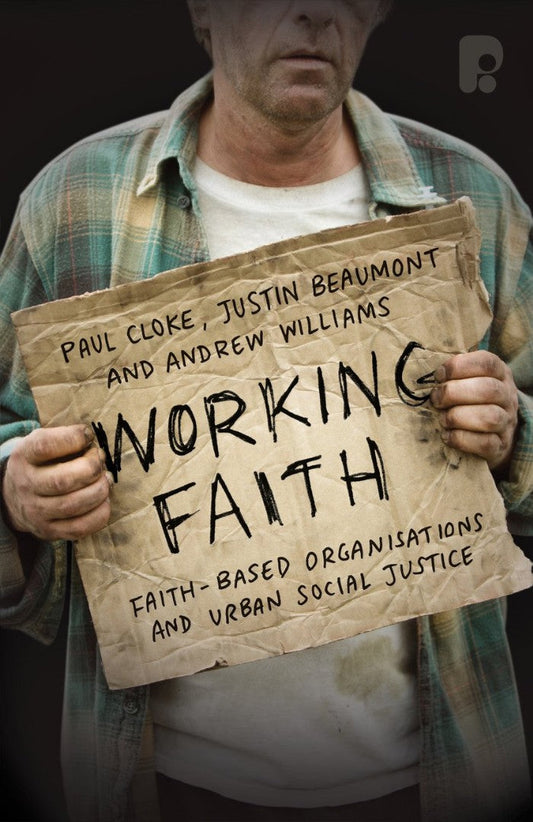 Working Faith: Faith-Based Organizations And Urban Social Ju - Re-vived