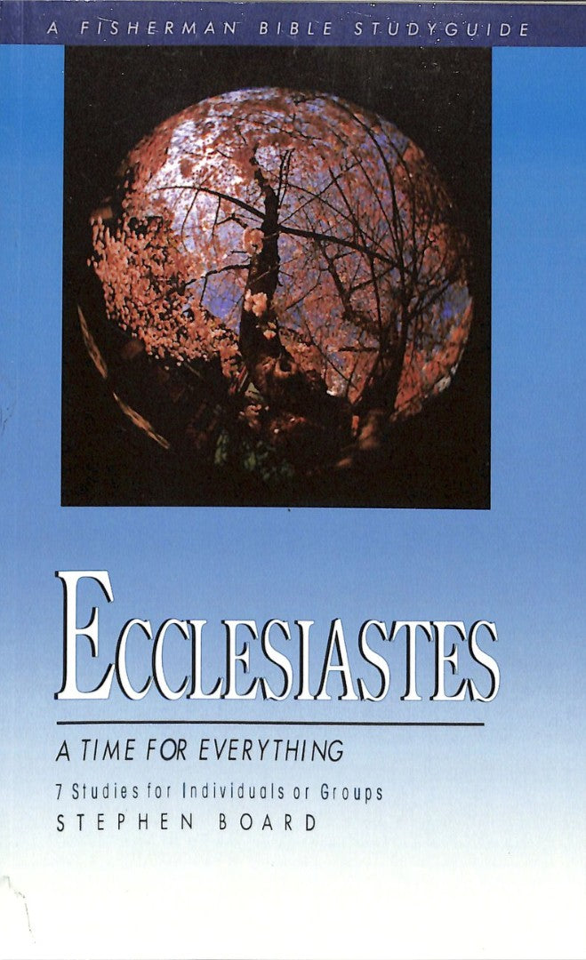 Ecclesiastes: A Time For Everything - Re-vived