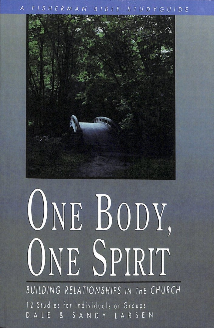 One Body, One Spirit: Building Relationships In The Church - Re-vived