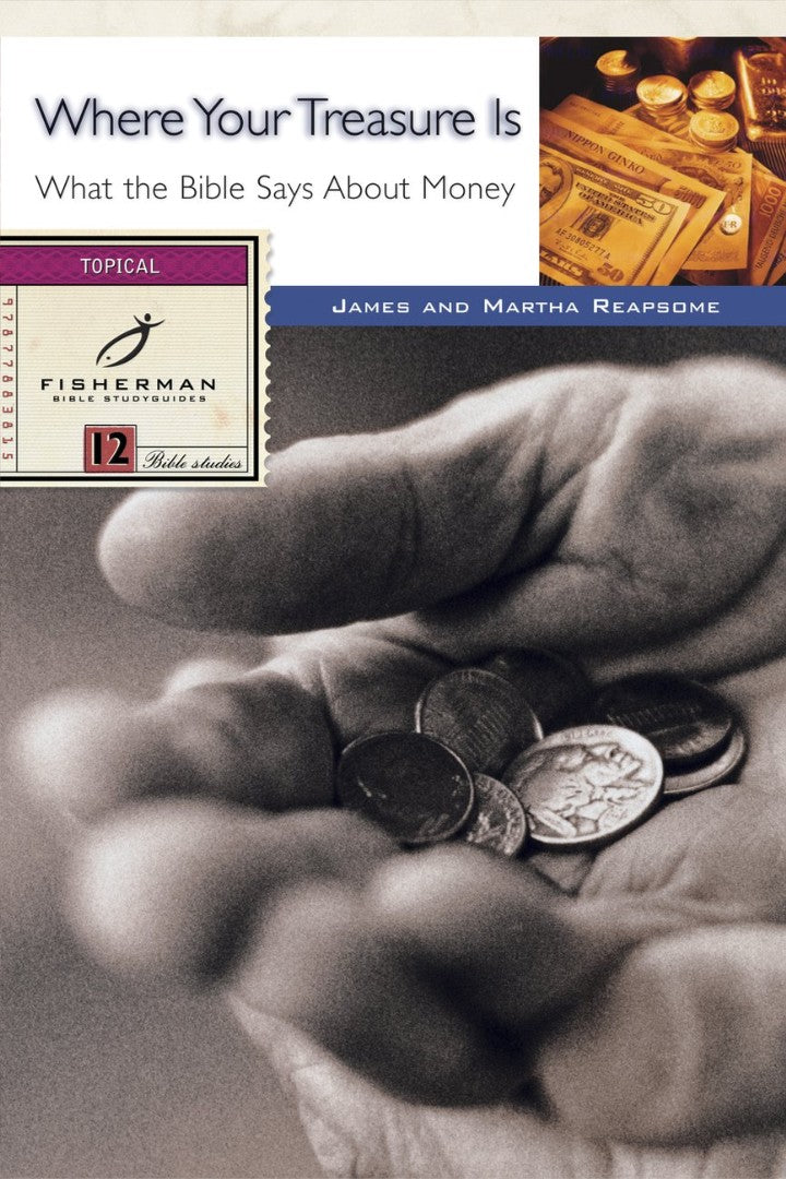 Where Your Treasure Is: What The Bible Says About Money - Re-vived