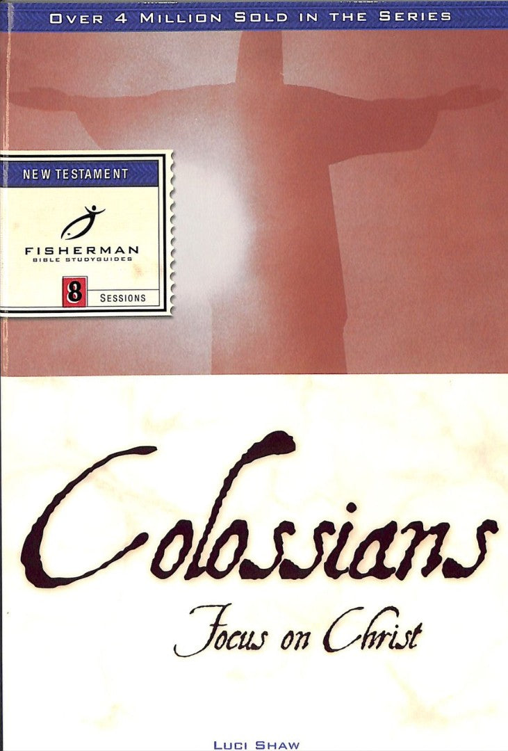 Colossians: Focus On Christ - Re-vived