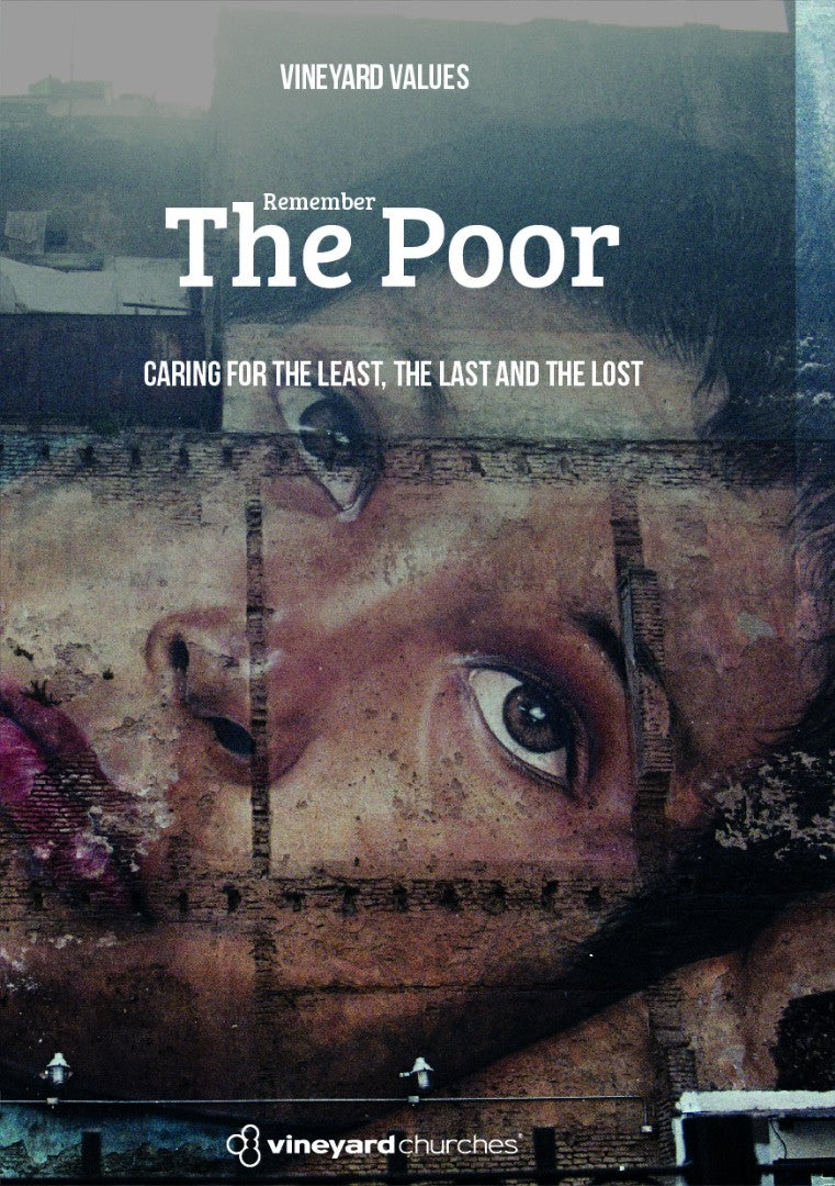 Vineyard Values: Remember The Poor - Re-vived