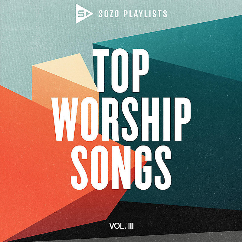 SOZO Playlists: Top Worship Songs Vol. 3 CD - Re-vived