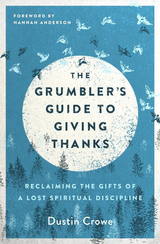 The Grumbler's Guide to Giving Thanks - Re-vived