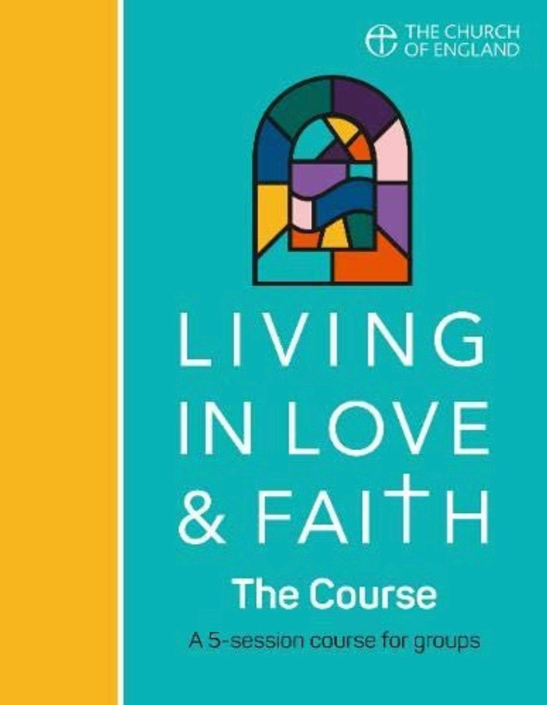 Living in Love and Faith: The Course - Re-vived