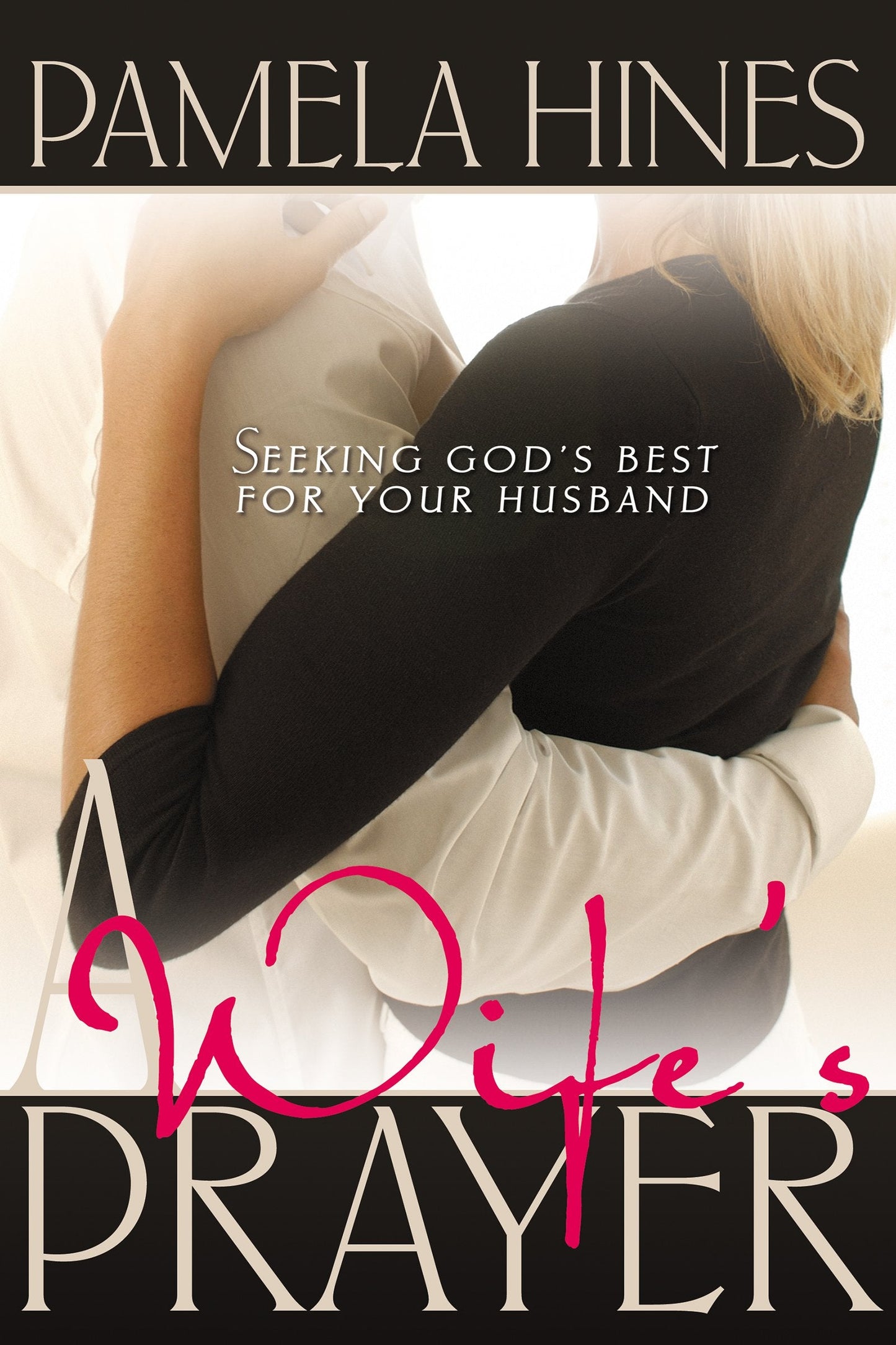 A Wife's Prayer - Re-vived