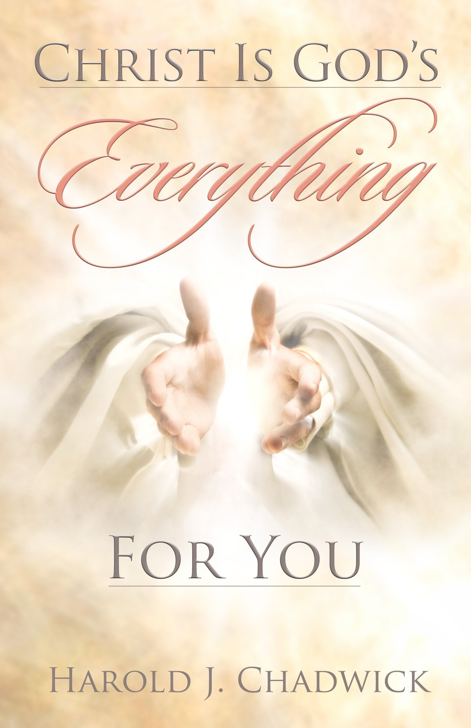 Christ is God's Everything For You - Re-vived