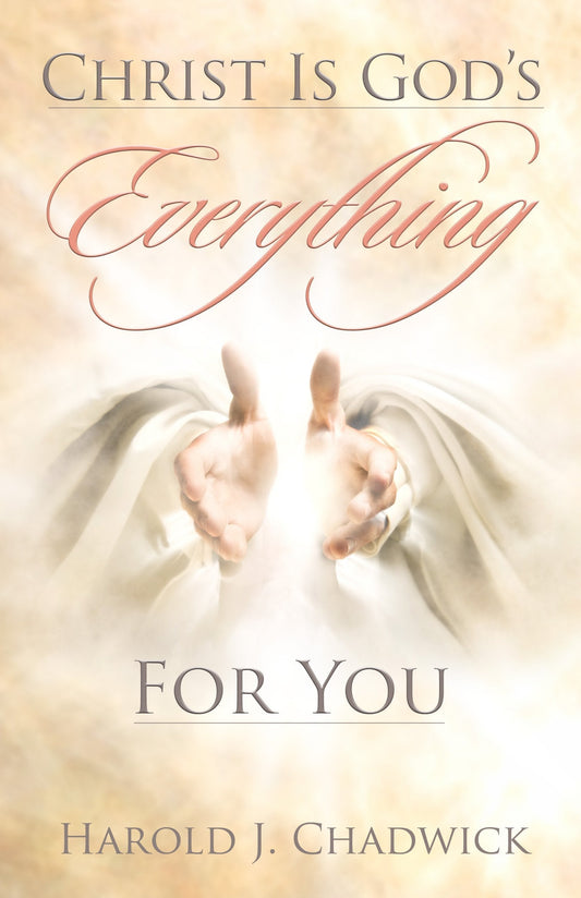 Christ is God's Everything For You - Re-vived