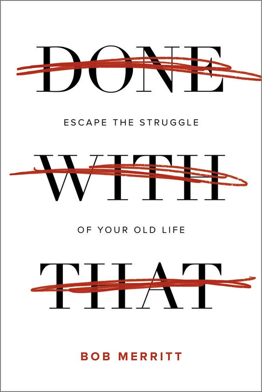 Done with That: Escape the Struggle of Your Old Life - Re-vived