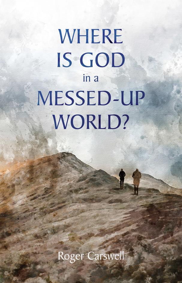 Where is God in a Messed-Up World? - Re-vived