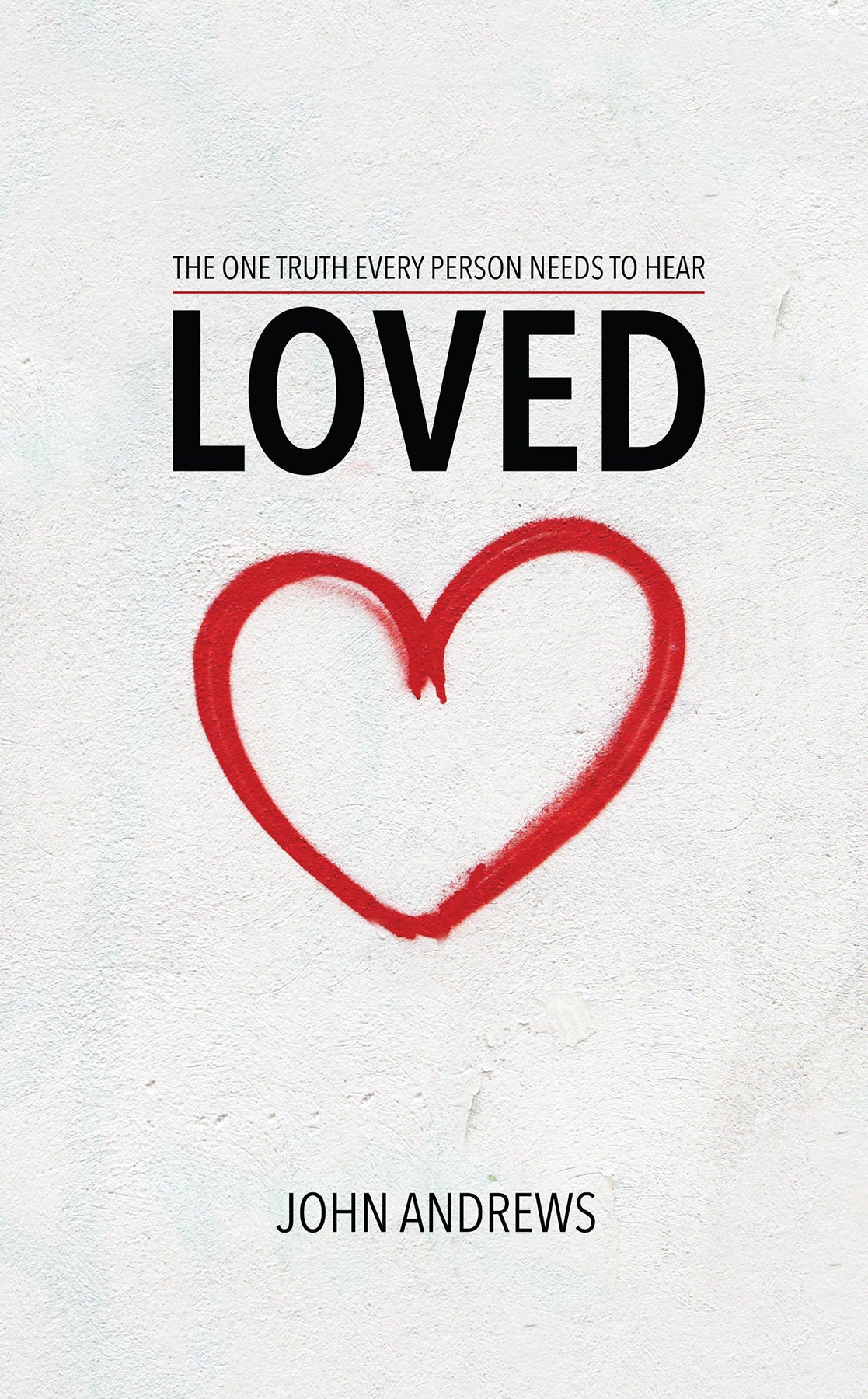 Loved: The One Truth Every Person Needs To Hear - Re-vived