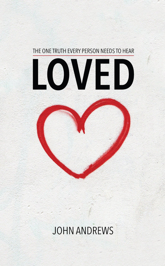 Loved: The One Truth Every Person Needs To Hear - Re-vived