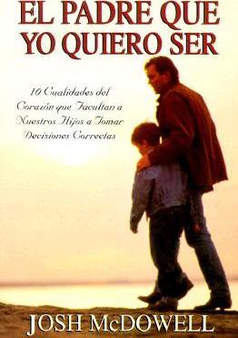 El Padre Que Yo Quiero Ser