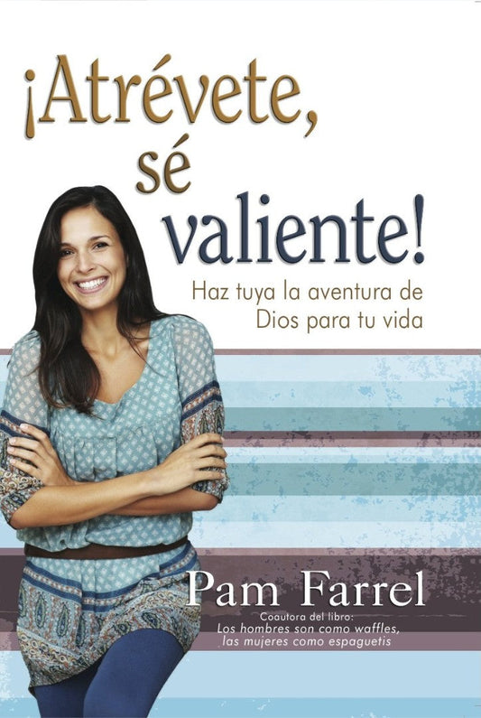 Atrevete, Se Valiente