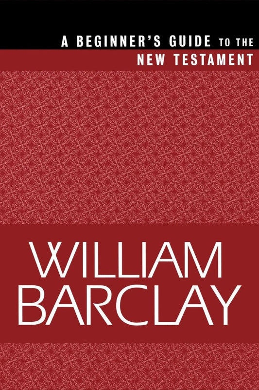 Beginner's Guide to the New Testament