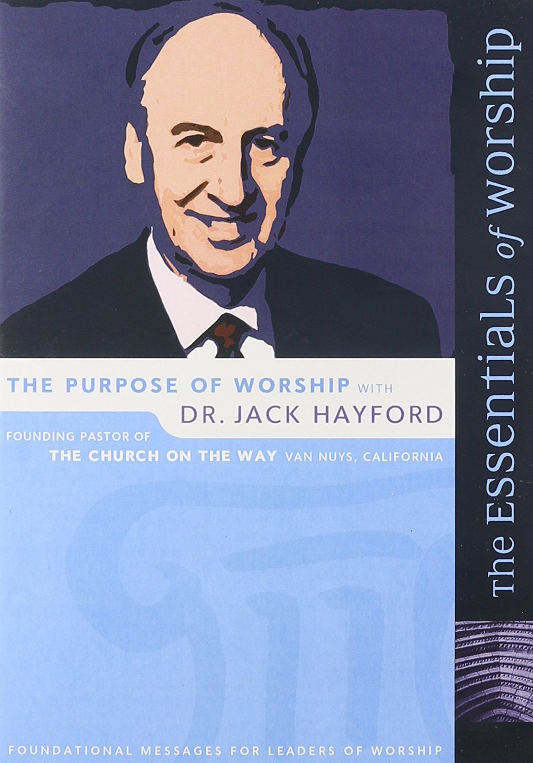 The Essentials Of Worship Series-Vol. 2 The Purpose Of Worship