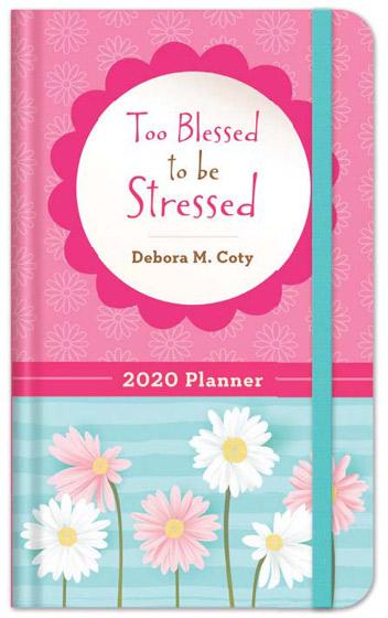 2020 Planner: Too Blessed To Be Stressed HB