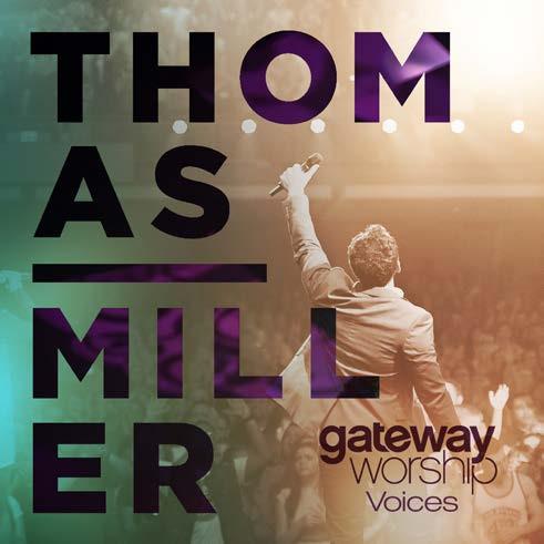 Gateway Worship Voices Feat Thomas Miller - Gateway Worship - Re-vived.com