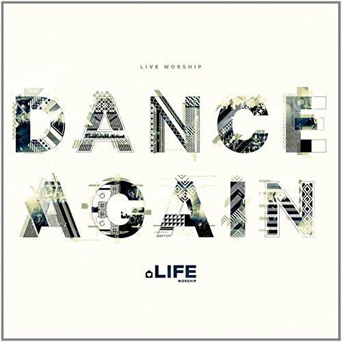 Dance Again (Live) - Integrity Music - Re-vived.com