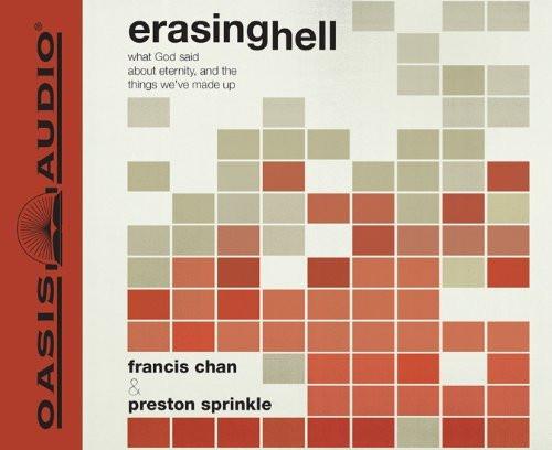 Erasing Hell: What God Said about Eternity, and the Things We Made Up - Francis Chan - Re-vived.com