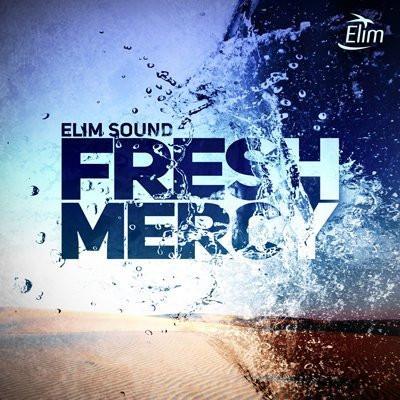 Fresh Mercy - Elim Sound - Re-vived.com