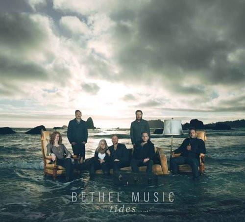 Tides - Bethel Music - Re-vived.com