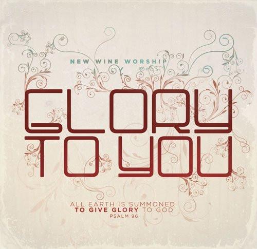 Glory to You Cd - New Wine - Re-vived.com
