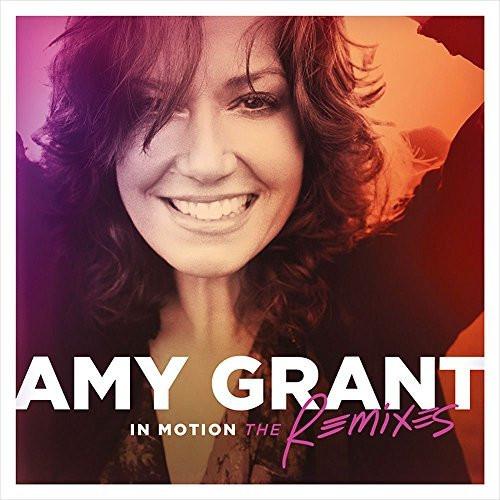 In Motion: The Remixes - Amy Grant - Re-vived.com