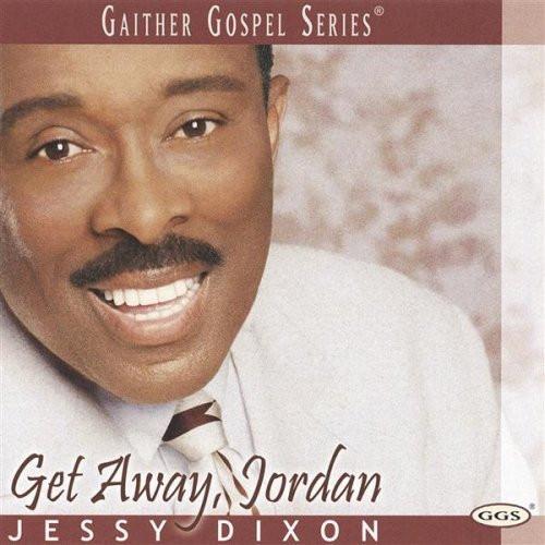 Get Away Jordan - Jessy Dixon - Re-vived.com