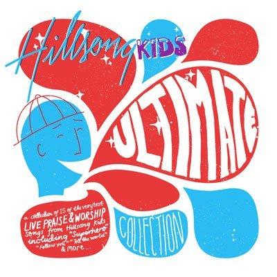 Hillsong Kids Ultimate Collection