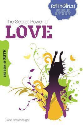 The Secret Power of Love: The Book of Ruth
